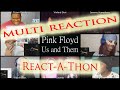 MULTI REACTION Pink Floyd Us and Them / MULTI REACT-A-THON