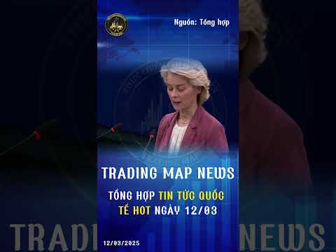 BẢN TIN QUỐC TẾ MỚI NHẤT SÁNG TỐI 12/3: THẾ GIỚI XUẤT HIỆN NHIỀU DIỄN BIẾN ĐÁNG CHÚ Ý