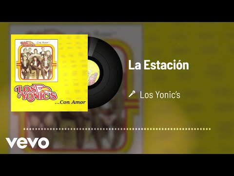 Los Yonic's - La Estación (Audio)