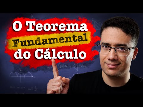 Teorema Fundamental do CÁLCULO: o MAIS IMPORTANTE da Matemática?
