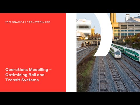 Operations Modelling – Optimizing Rail and Transit Systems