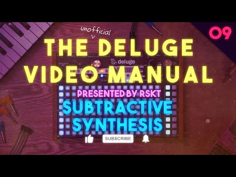 The Deluge Video Manual 09 - Subtractive Synthesis