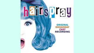 Without Love - Hairspray Original Broadway Cast