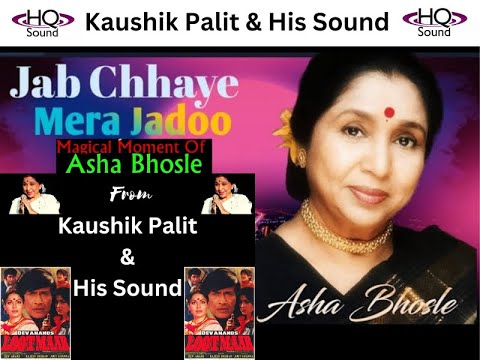 | Jab Chhaye Mera Jadoo | Magical Moment Of Asha Bhosle | Rajesh Roshan | Lootmaar | HQ Sound |