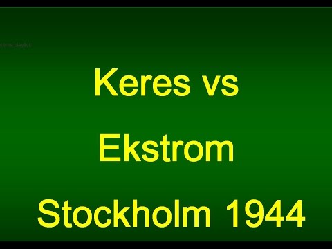 Keres vs  Ekstrom - Stockholm 1944