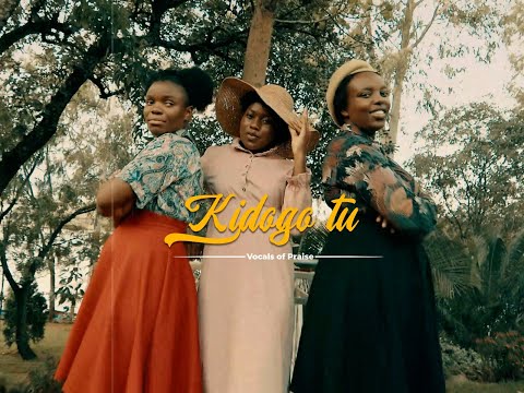 Kidogo Tu | Official Video | Vocals of Praise | Visualized By AMG | VOP@10