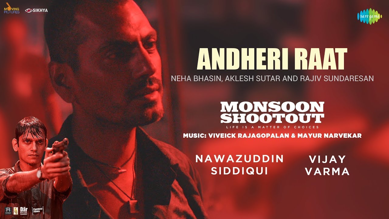 Andheri Raat Lyrics  | Monsoon Shootout | Vijay Varma, Nawazuddin Siddiqui | Rajiv Sundaresan, Aklesh Sutar | Viveick Rajagopalan, Mayur Narvekar