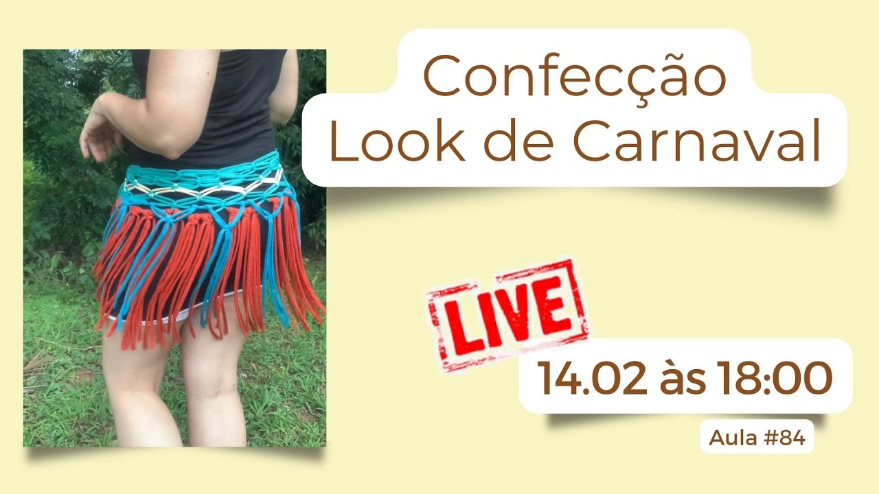 ✨ Live 84 - Confecção Look de Carnaval ✨