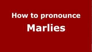 How to pronounce Marlies