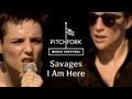 Savages - "I Am Here" - Pitchfork Music Festival 2013