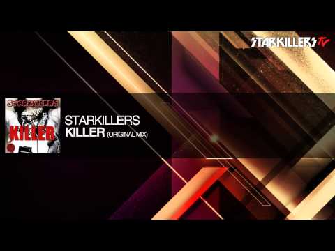 Starkillers - Killer (Original Mix)