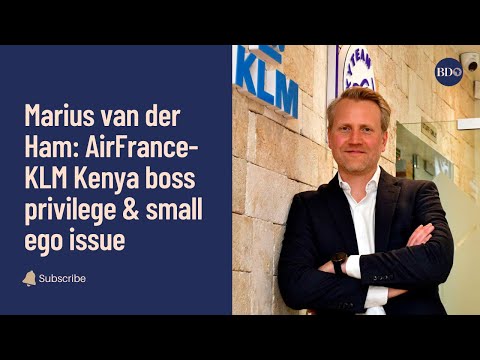 AirFrance-KLM Kenya boss privilege and small ego issue