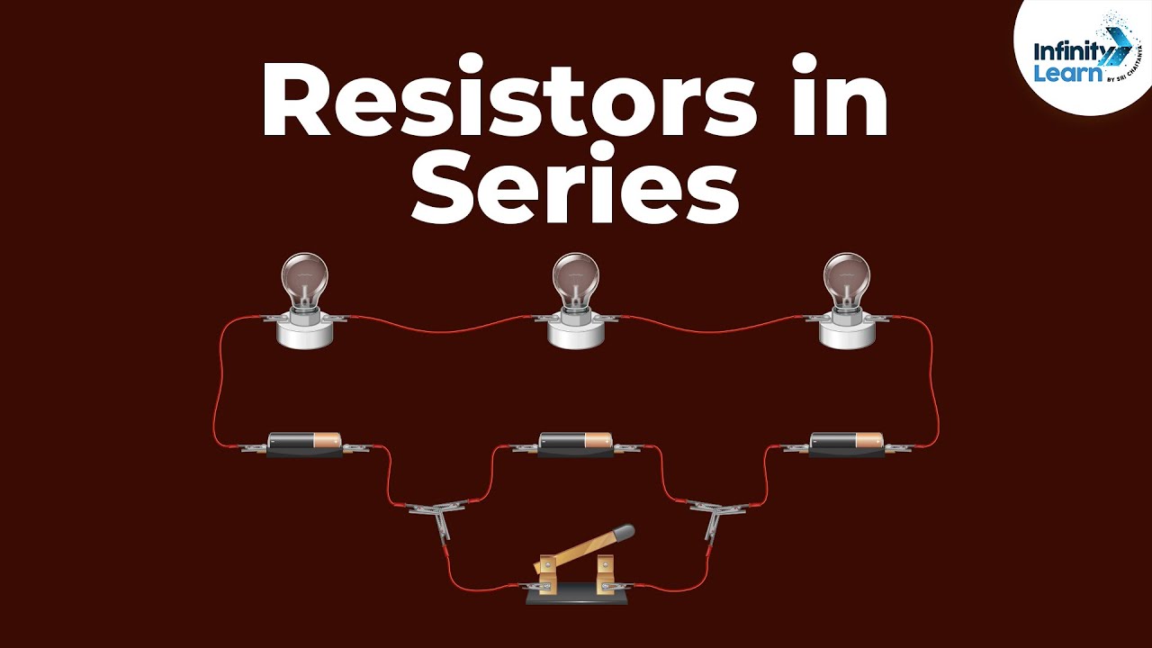 Resistors in Series | Electricity and Circuits | Don't Memorise