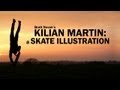 Kilian Martin: A Skate Illustration 
