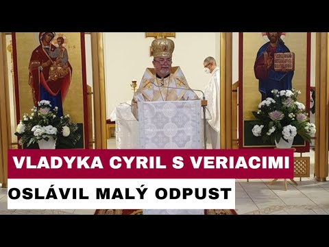 VLADYKA CYRIL S VERIACIMI OSLÁVIL TZV. „MALÝ ODPUST“
