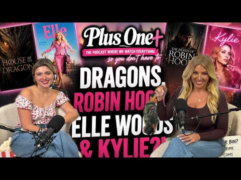 Plus One - Dragons, Blonde Ambition and Robin Hood