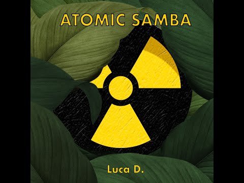 SAMBA - Luca D. - Atomic Samba
