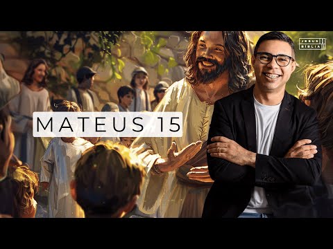 Mateus 15 Estudo: Hipocrisia Exposta