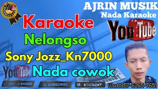 Download lagu NELONGSO - SONY JOZZ  [KARAOKE] KN7000  LAGU JAWA - NADA PRIA | AJRIN MUSIK mp3