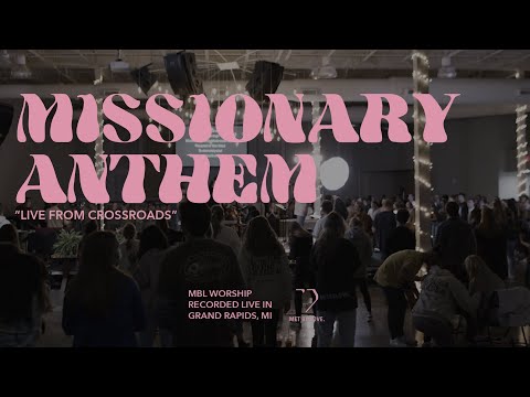 Missionary Anthem + Spontaneous - Live | MBL Worship (feat. Brennan Joseph)
