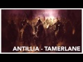 Antillia - Tamerlane [Teaser] (Butterfly Temple ...