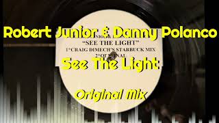 Robert Junior & Danny Polanco - See The Light (Original Mix)