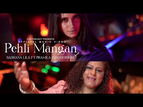 SADHANA LILA FT. PRAMILA CHANDERBOSE - PEHLI MANGAN | PROD. DEVIN BEATS