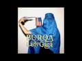 ARTPOP - Burqa - Lady Gaga (Real or Fake ...