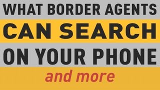 What border agents can search on your phone (and more)