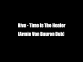 Riva - Time Is The Healer (Armin Van Buuren Dub ...