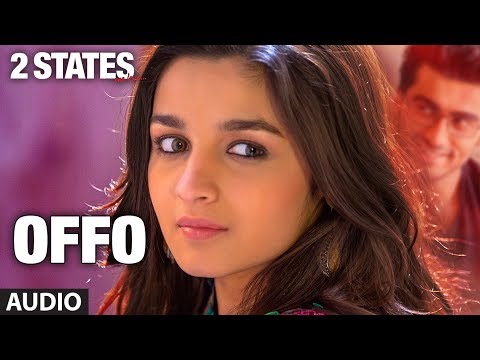 2 States Offo Full Song  | Arjun Kapoor, Alia Bhatt | Aditi Singh Sharma, Amitabh Bhattacharya