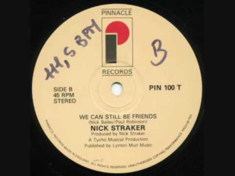 nick straker --we can still be friends(1984)