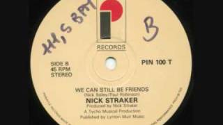 nick straker --we can still be friends(1984)
