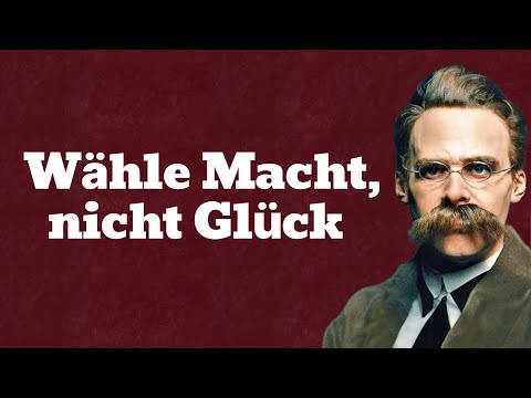 Warum du nach Macht statt nach Glück streben solltest | Friedrich Nietzsche