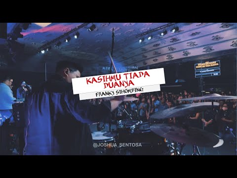 KASIHMU TIADA DUANYA - FRANKY SIHOMBING (LIVE ARR) + Worship Moment