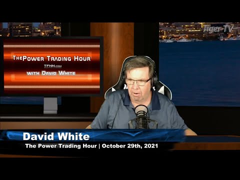 October 29th, Power Trading Hour with David White on TFNN - 2021