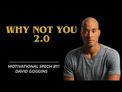 “WHY NOT YOU 2.0” by David Goggins
