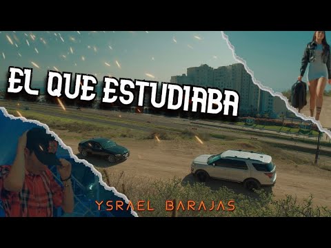Ysrael Barajas - El Que Estudiaba (Video Oficial)