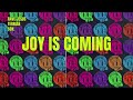 Joy Is Coming