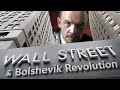 wall street and the bolshevik revolution an interview with professor anthony c. sutton