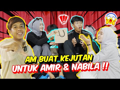 AM BUAT KEJUTAN UNTUK AMIR & NABILA !! - LIYA CAMPAK HADIAH NABILA UNTUK AMIR !