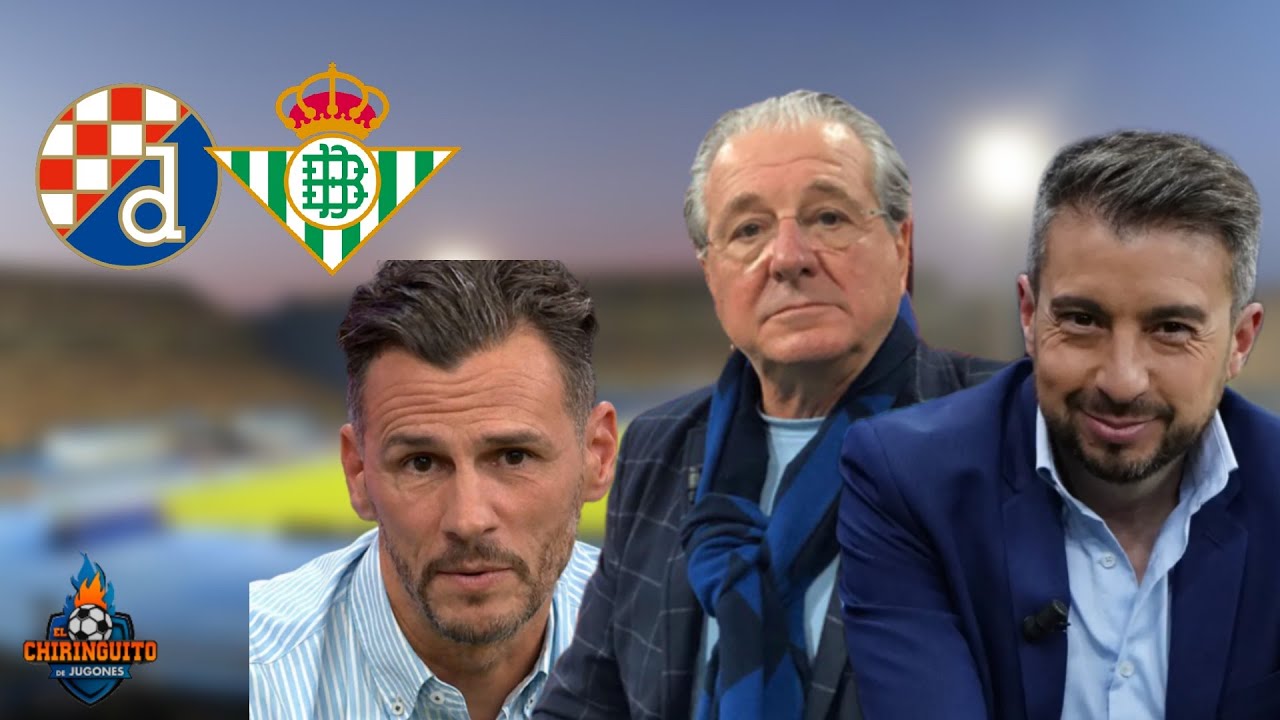 ⚽️ DINAMO ZAGREB - BETIS | CHIRINGUITO LIVE