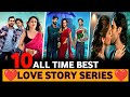 Top 10 Best Love Story Romantic ️ Web Series In Hindi 2024 Heart Touching Web Series