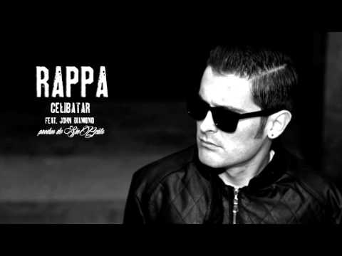 RAPPA - Celibatar (cu John Diamond) [Oximoron / 2015]