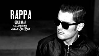 RAPPA - Celibatar (cu John Diamond) [Oximoron / 2015]