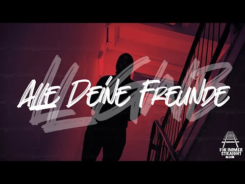 LL Gwb - ALLE DEINE FREUNDE (Prod. Dextah)