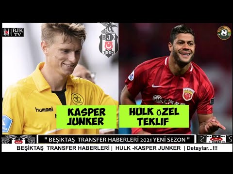 🔥BEŞİKTAŞ TRANSFER HABERLERİ 2021🔥Hulk Beşiktaş, Kasper Junker, Ahmed Musa, İghalo #Beşiktaş