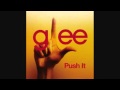 Glee Cast - Push It 