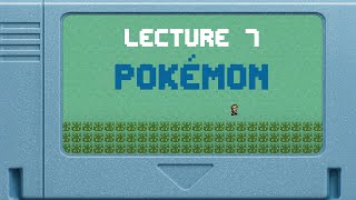 CS50 2D - Lecture 7 - Pokémon