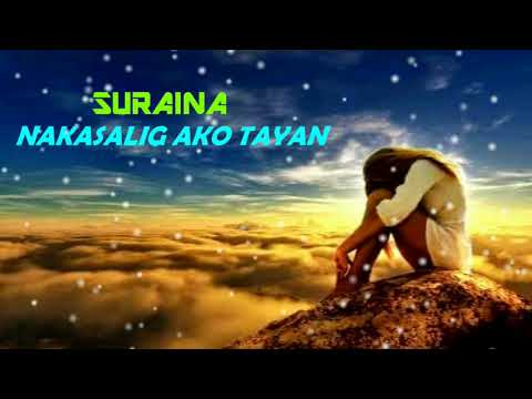 Suraina - NAKASALIG AKO TAYAN